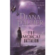 The Morcai Battalion by Palmer, Diana, 9781410405395