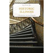 Historic Illinois A Tour of the State's Top National Landmarks by O'Connor Davis, Susan, 9781493055395