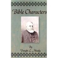 Bible Characters by Moody, Dwight Lyman, 9781589635395
