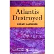 Atlantis Destroyed by Castleden; Rodney, 9780415165396