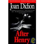 After Henry by DIDION, JOAN, 9780679745396