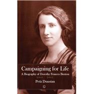 Campaigning for Life by Dunstan, Pet, 9780718895396