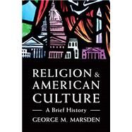 Religion and American Culture by Marsden, George M., 9780802875396