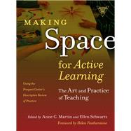 Making Space for Active Learning by Martin, Anne C.; Schwartz, Ellen; Featherstone, Helen, 9780807755396