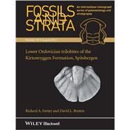 Lower Ordovician trilobites of the Kirtonryggen Formation, Spitsbergen by Fortey, Richard A.; Bruton, David L., 9781118825396