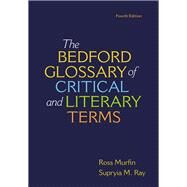 Bedford Glossary of Critical & Literary Terms by Murfin, Ross C.; Ray, Supryia M., 9781319035396