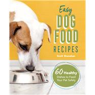 Easy Dog Food Recipes by Shanahan, Scott, 9781646115396