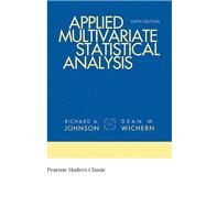 Applied Multivariate Statistical Analysis (Classic Version) by Johnson, Richard A.; Wichern, Dean W., 9780134995397