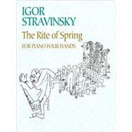 The Rite of Spring for Piano Four Hands by Stravinsky, Igor, 9780486445397
