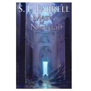 A Magic of Nightfall A Novel of the Nessantico Cycle by Farrell, S. L., 9780756405397