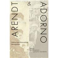 Arendt and Adorno by Rensmann, Lars; Gandesha, Samir, 9780804775397