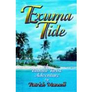 Exuma Tide   A Bimini Twist Adventure by Mansell, Patrick; Mansell, Lisa; Hammond, Paul, 9780967685397