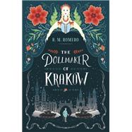 The Dollmaker of Krakow by ROMERO, R. M., 9781524715397