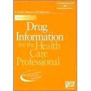 USP DI Drug Information for the Health Care Professional by Micromedex, 9781563635397