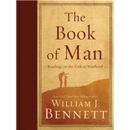 The Book of Man by Bennett, William J.; Beach, Christopher (CON), 9781595555397