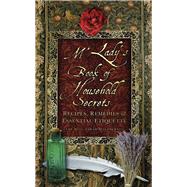M'Lady's Book of Household Secrets Recipes, Remedies & Essential Etiquette by Macpherson, Sarah, 9781803995397