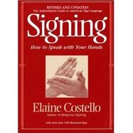 Signing: How to Speak with...,Elaine Costello, Ph.D.,9780553375398