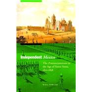 Independent Mexico by Fowler, Will, 9780803225398
