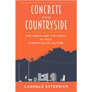 Concrete and Countryside by Esterrich, Carmelo, 9780822965398