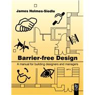 Barrier-Free Design by Holmes-Seidle,James, 9781138155398