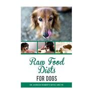 Raw Food Diets for Dogs by Roberts, Gordon, 9781502925398