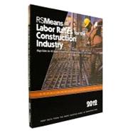 RSMeans Labor Rates for the Construction Industry 2012 by Murphy, Jeannene D.; Medeiros, Genevieve (CON), 9781936335398