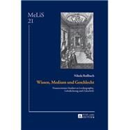 Wissen, Medium Und Geschlecht by Rossbach, Nikola, 9783631665398