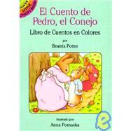 El Cuento de Pedrito Conejo / The Tale of Peter Rabbit by Potter, Beatrix; Pomaska, Anna; Saludes, Esperanza G., 9780486285399