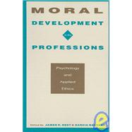Moral Development in the Professions by Rest, James R.; Narvaez, Darcia, 9780805815399
