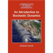 An Introduction to Stochastic Dynamics by Duan, Jinqiao, 9781107075399