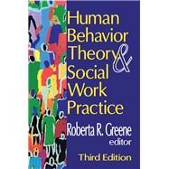 Human Behavior Theory & Social Work Practice by Greene,Roberta R., 9781138525399