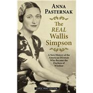 The Real Wallis Simpson by Pasternak, Anna, 9781432865399