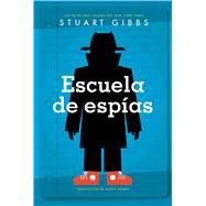 Escuela de espas (Spy School) by Gibbs, Stuart; Romay, Alexis, 9781534455399