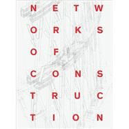 Networks of Construction by Nozhova, Ekaterina; Hassler, Uta, 9783777425399