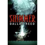 Shimmer by Reed, Dallas, 9780061975400