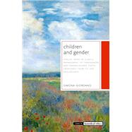 Children and Gender Ethical issues in clinical management of transgender and gender diverse youth, from early years to late adolescence by Giordano, Simona, 9780192895400