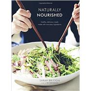 Naturally Nourished by Britton, Sarah, 9780804185400