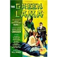 The Green Lama by Crossen, Kendell Foster; Pyles, V. E.; Murray, Will; Moring, Matthew, 9781460915400