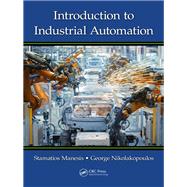 Introduction to Industrial Automation and Control by Manesis; Stamatios, 9781498705400