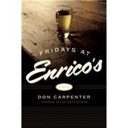 Fridays At Enrico's A Novel by Carpenter, Don; Lethem, Jonathan, 9781619025400