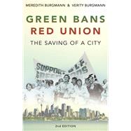 Green Bans, Red Union The Saving of a City by Burgmann, Verity; Burgmann, Meredith, 9781742235400