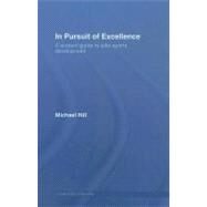 In Pursuit of Excellence: A Student Guide to Elite Sports Development by Hill, Michael, 9780203695401