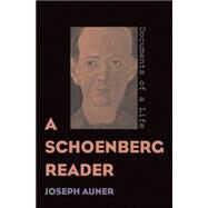 A Schoenberg Reader; Documents of a Life by Joseph Auner, 9780300095401