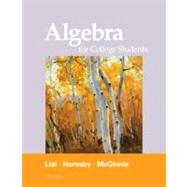 Algebra for College Students by Lial, Margaret L.; Hornsby, John; McGinnis, Terry, 9780321715401