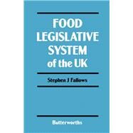 Food Legislative Systems in the UK by Fallows, Stephen J., 9780407015401