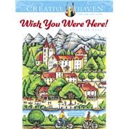 Creative Haven Wish You Were Here! Coloring Book by Goodridge, Teresa, 9780486845401