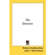 The Deserter by Davis, Richard Harding; McCutcheon, John T., 9780548455401