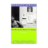 The Beautiful Room Is Empty by White, Edmund, 9780679755401