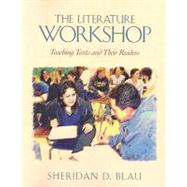 The Literature Workshop: Teaching Texts and Their Readers by Blau, Sheridan D., 9780867095401