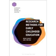 Research Methods for Early Childhood Education by Flewitt, Rosie; Ang, Lynn, 9781350015401